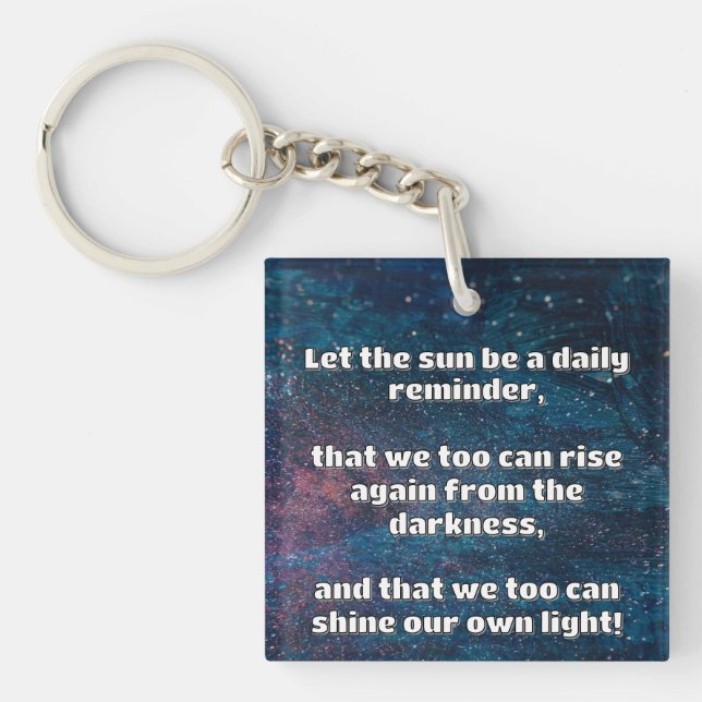 Empath Shine Positive Encouragement Quote  Key Ring (Front)