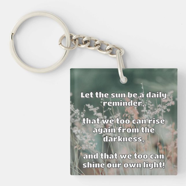 Empath Shine Positive Encouragement Quote  Key Ring (Front)