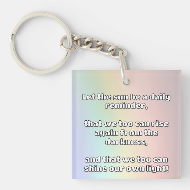 Empath Shine Positive Encouragement Quote  Key Ring (Front)
