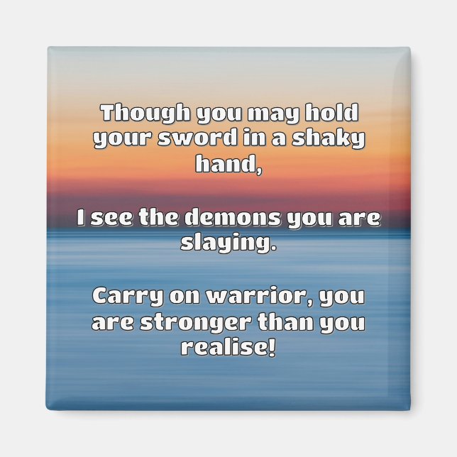 Empath Warrior Positive Quote Encouragement  Magnet (Front)