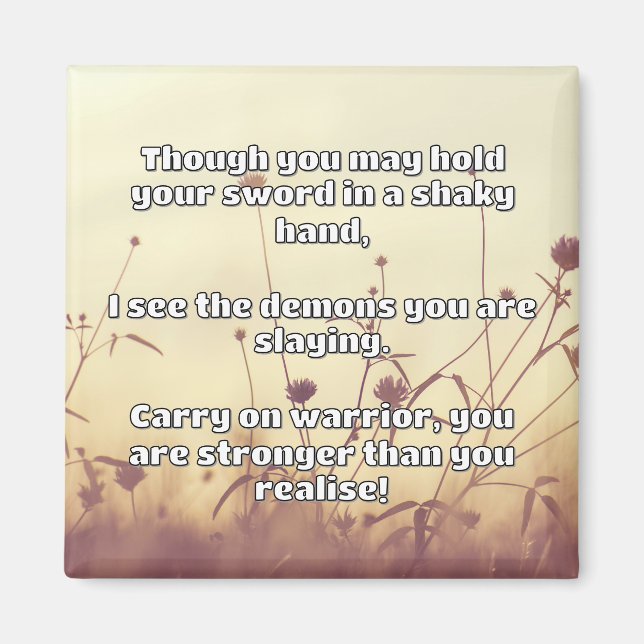Empath Warrior Positive Quote Encouragement  Magnet (Front)