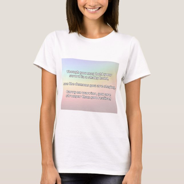 Empath Warrior Positive Quote Encouragement  T-Shirt (Front)