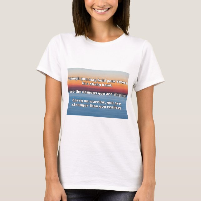 Empath Warrior Positive Quote Encouragement  T-Shirt (Front)