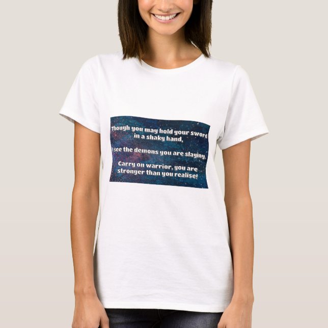 Empath Warrior Positive Quote Encouragement  T-Shirt (Front)