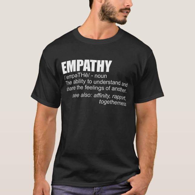 Empathy Definition Empathy Is Everything Kindness T-Shirt (Front)