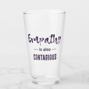 Empathy Is Also Contagious Glass