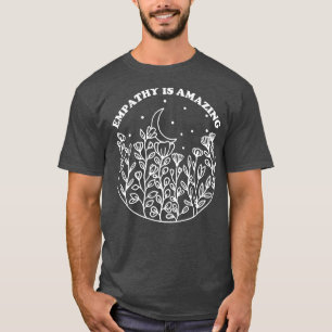 Empathy Is Amazing Be Kind Mental Health Matters W T-Shirt