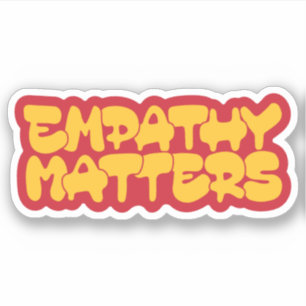Empathy matters