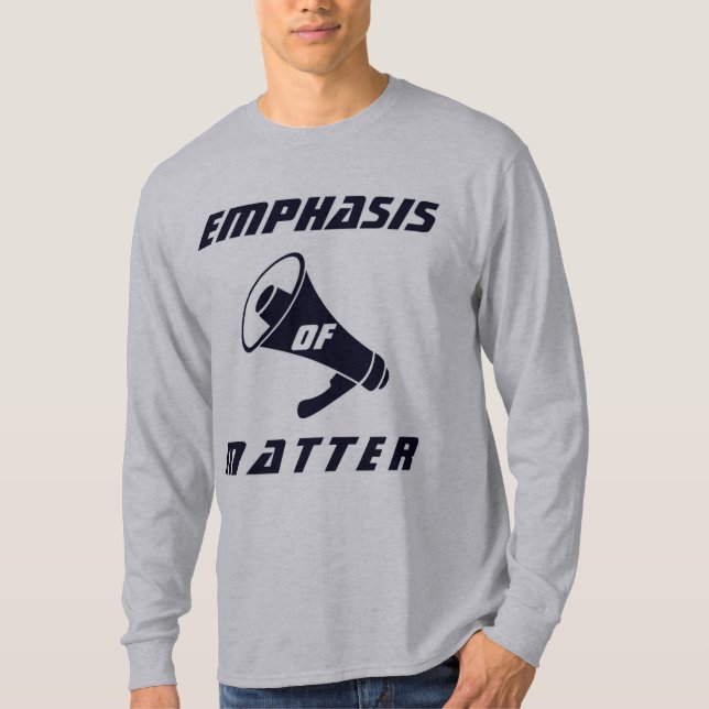 "Emphasis of Matter" T-Shirt (Front)