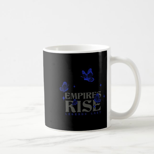 Empires Rise Legend Last Inspirational Butterfly Q Coffee Mug (Right)