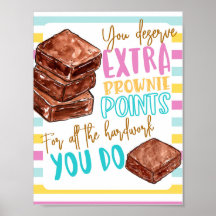 Employee appreciation brownie point sign Poster