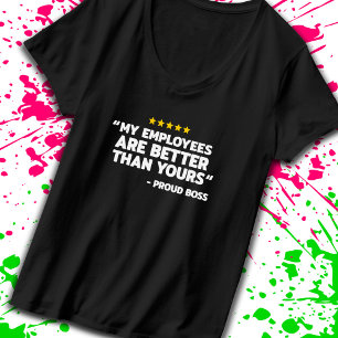 Employee Appreciation Day - Funny Boss's Day Gift T-Shirt