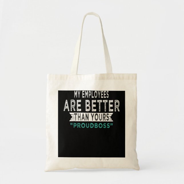 Employee Appreciation Funny recognition boss Gift  Tote Bag (Front)