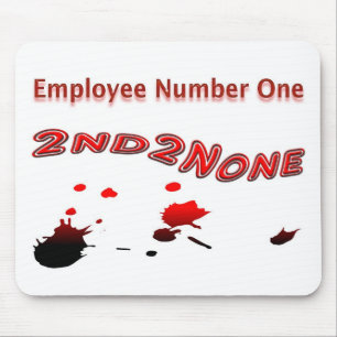 Employee Number One Second To None Mouse Mat