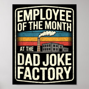 Employee Of The Month At The Dad Joke Factory Gag Poster