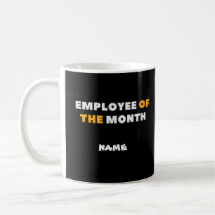 Employee of the month  coffee mug