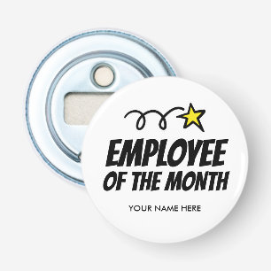 Employee of the month magnetic bottle opener