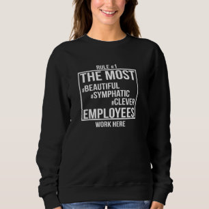 Employee Of The Month Most Beautiful Employees Wor Sweatshirt