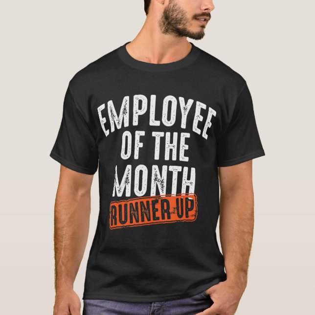 Employee Of The Month Runner Up   Best Worker T-Shirt (Front)