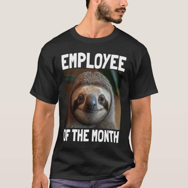Employee Of The Month Sloth  Work & Office  1 T-Shirt (Front)