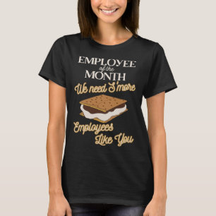 Employee of the Month Smores Work Appreciation Ide T-Shirt