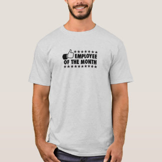 Employee of the month T-Shirt