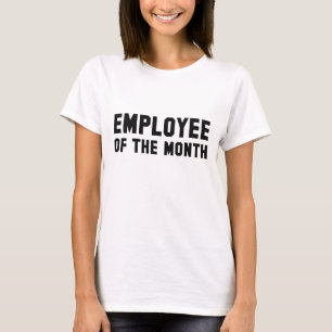 Employee Of The Month T-Shirt