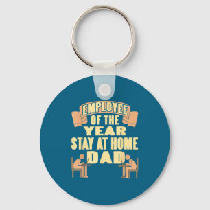 Employee Of The Year Stay At Home Dad Funny Humor Key Ring