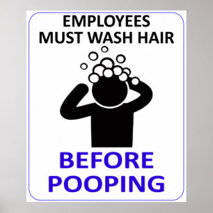 Employees Must Wash Hair Before Pooping - KITH Poster
