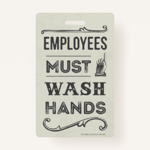 Employees Must Wash Hands Sign (small) ID Badge