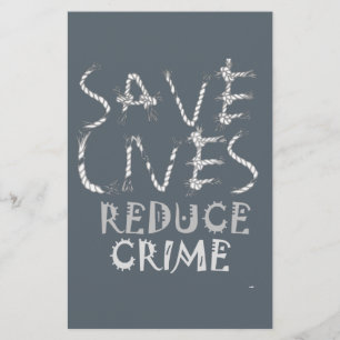 Empower Change with the :Save Lives Reduce Crime Stationery