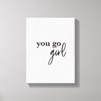 "Empower Chic: 'You Go Girl' Boss Babe Canvas Prin