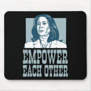 Empower Each Other Kamala Harris For President Ele Mouse Mat
