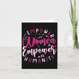 Empower Women Empower Humanity Motivational Empowe Card