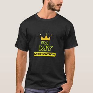 Empower Your Friends with 'Iu2019m My Motivation' T-Shirt
