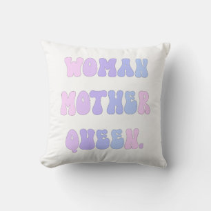 Empower Your Style with Woman, Mother, Queen. Cushion