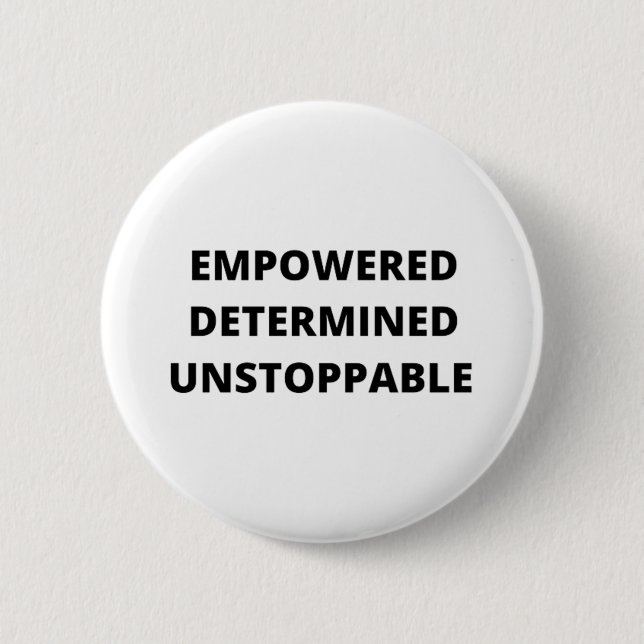 Empowered Determined Unstoppable Women 6 Cm Round Badge (Front)