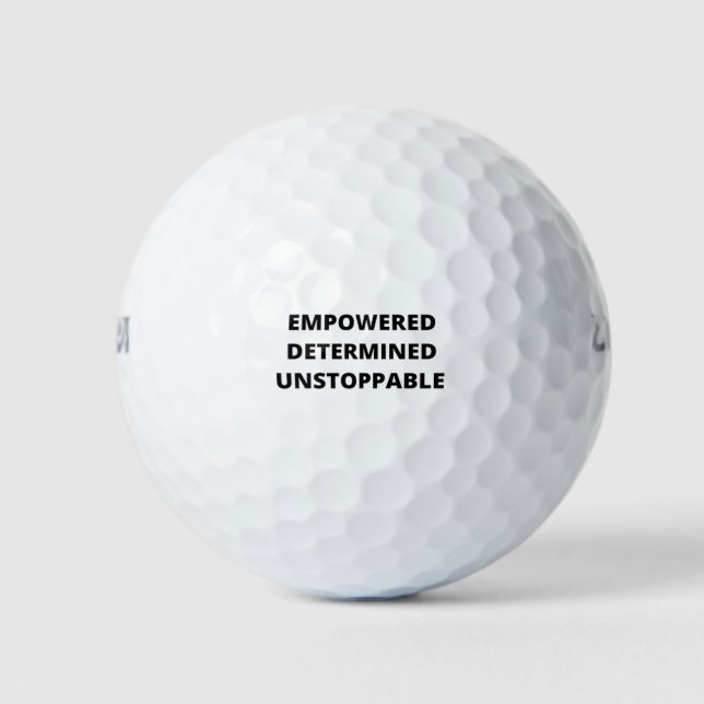 Empowered Determined Unstoppable Women Golf Balls (Front)