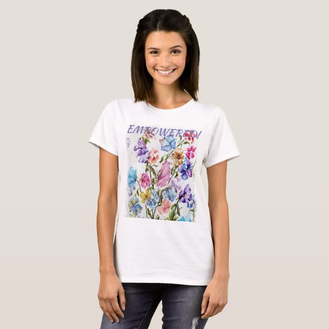 EMPOWERED WHIMSICAL WATERCOLOR FLOWER T-Shirt (Front Full)