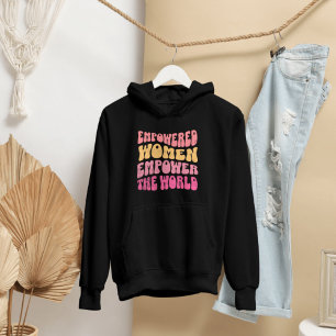 Empowered Women Empower the World Feminist Hoodie