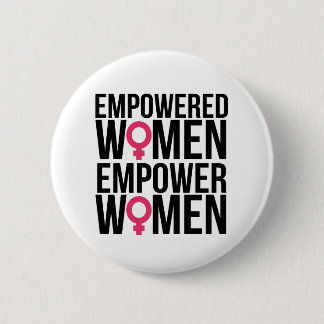 Empowered Women Empower Women 6 Cm Round Badge