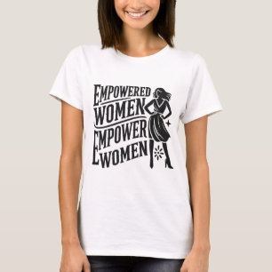 Empowered Women Empower Women – Bold Feminist Desi T-Shirt