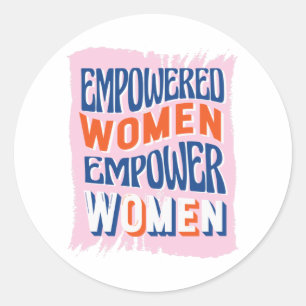Empowered Women Empower Women Classic Round Sticker