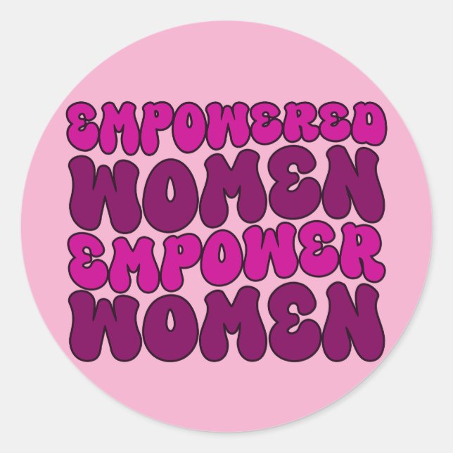 Empowered Women Empower Women Feminist Classic Round Sticker (Front)