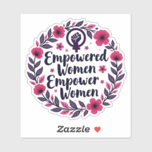 Empowered Women Empower Women Feminist Sticker