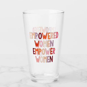 Empowered Women Empower Women Glass