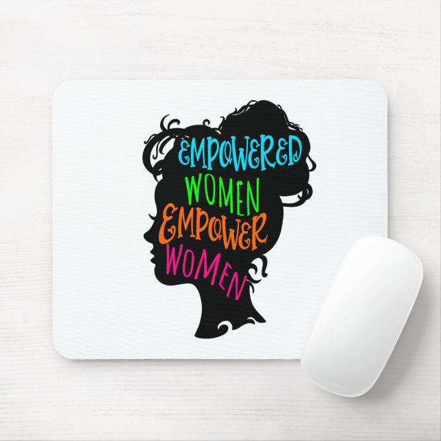 Empowered Women Empower Women Mouse Mat (With Mouse)
