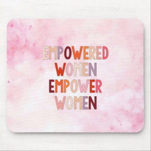 Empowered Women Empower Women Mouse Mat