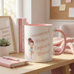Empowered Women Empower Women Mug<br><div class="desc">Empower yourself and others with this encouraging,  "Empowered Women Empower Women" mug!</div>