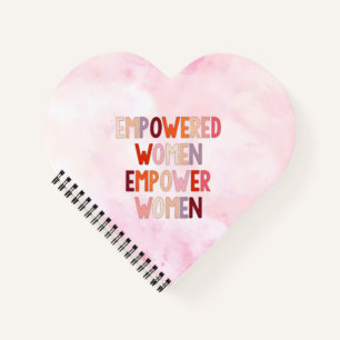 Empowered Women Empower Women Notebook